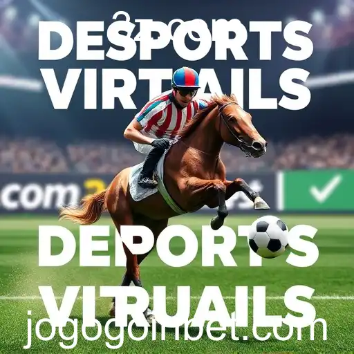 A Ascensão dos Esportes Virtuais: Uma Nova Era de Entretenimento